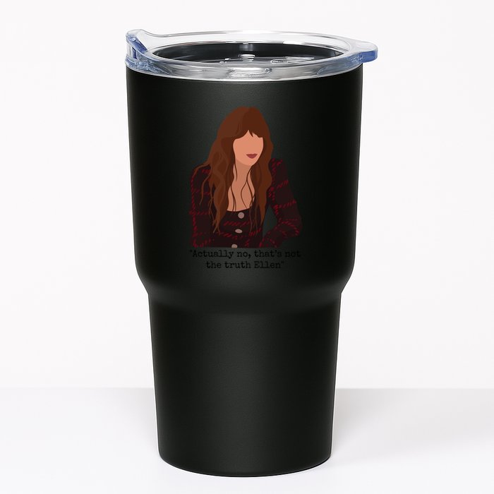 Actually No That’S Not The Truth Ellen Tumbler