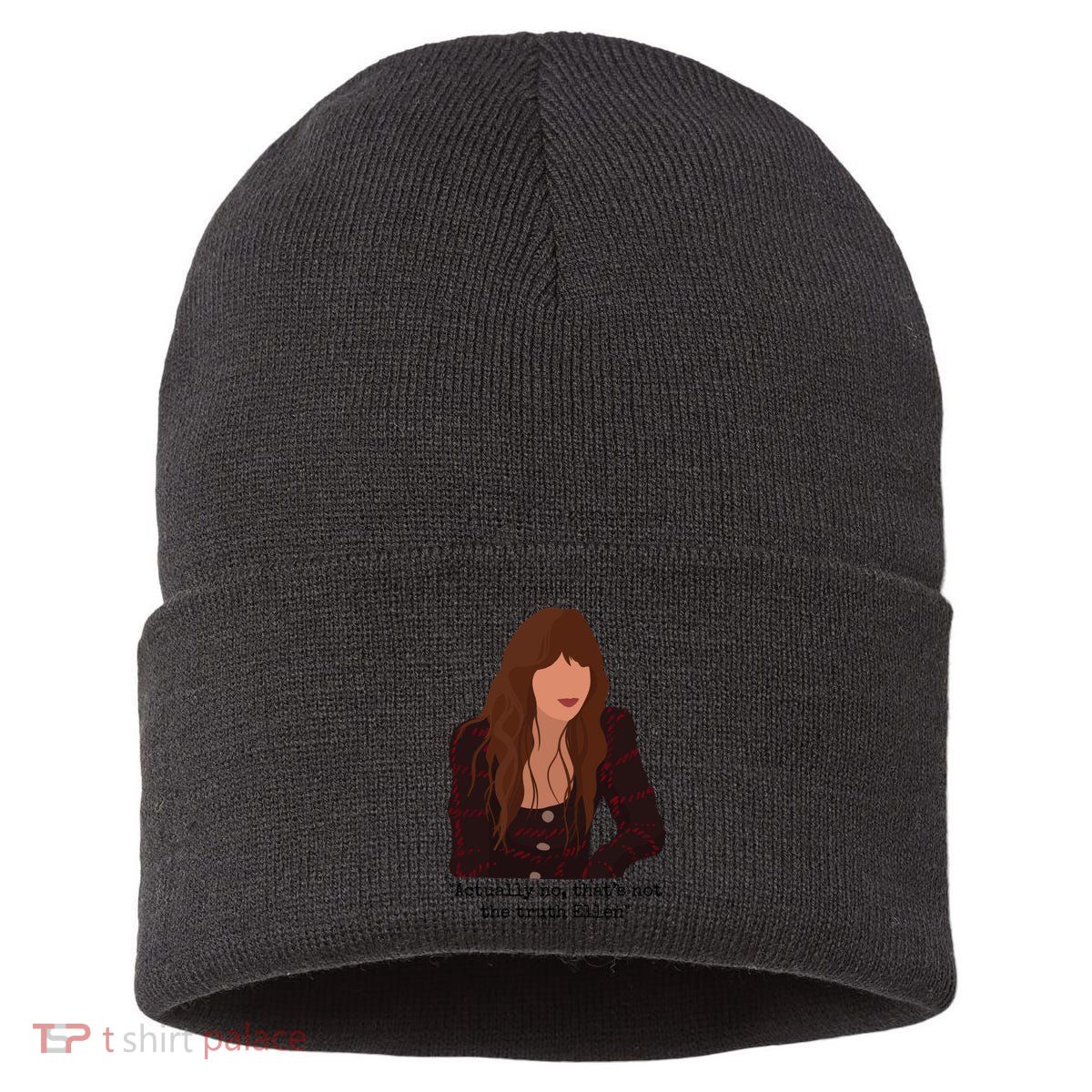 Actually No That’S Not The Truth Ellen Sustainable Knit Beanie