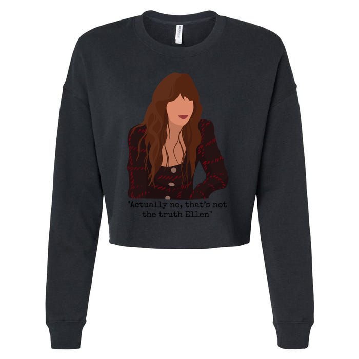 Actually No That’S Not The Truth Ellen Cropped Pullover Crew