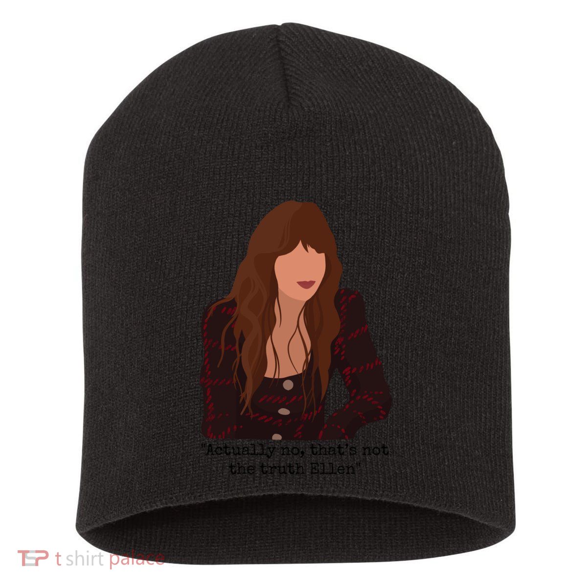 Actually No That’S Not The Truth Ellen Short Acrylic Beanie
