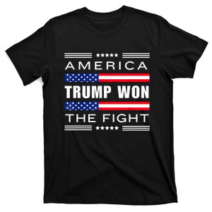 America New! Trump Won! Wins! Trump Won The Fight Gift T-Shirt