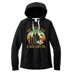 AinT Nothing That A Beer CanT Fix Country Music Women's Fleece Hoodie