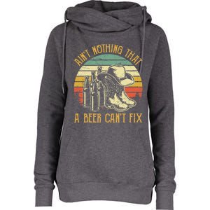 AinT Nothing That A Beer CanT Fix Country Music Womens Funnel Neck Pullover Hood