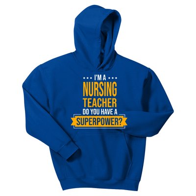 A Nursing Teacher Do You Have Superpowers Funny Nurse Care Gift Kids Hoodie