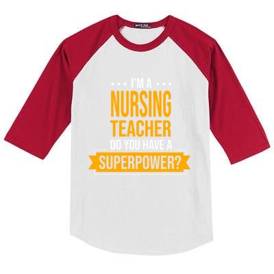 A Nursing Teacher Do You Have Superpowers Funny Nurse Care Gift Kids Colorblock Raglan Jersey