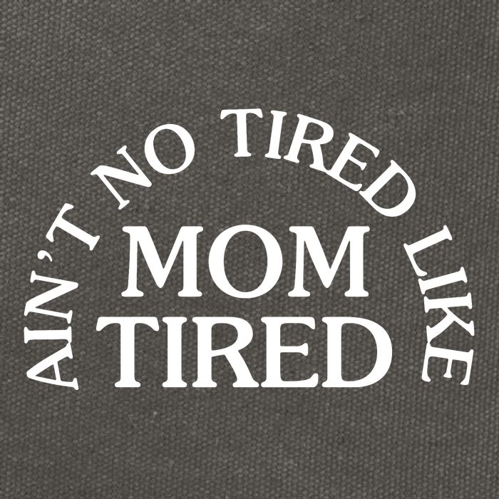Aint No Tired Like Mom Tired Cotton Canvas Backpack
