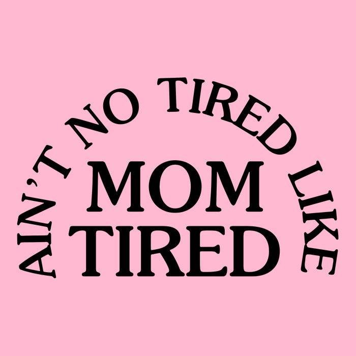 Aint No Tired Like Mom Tired Visor