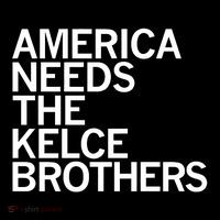 America Needs The Kelce Brothers Flatbill Hat