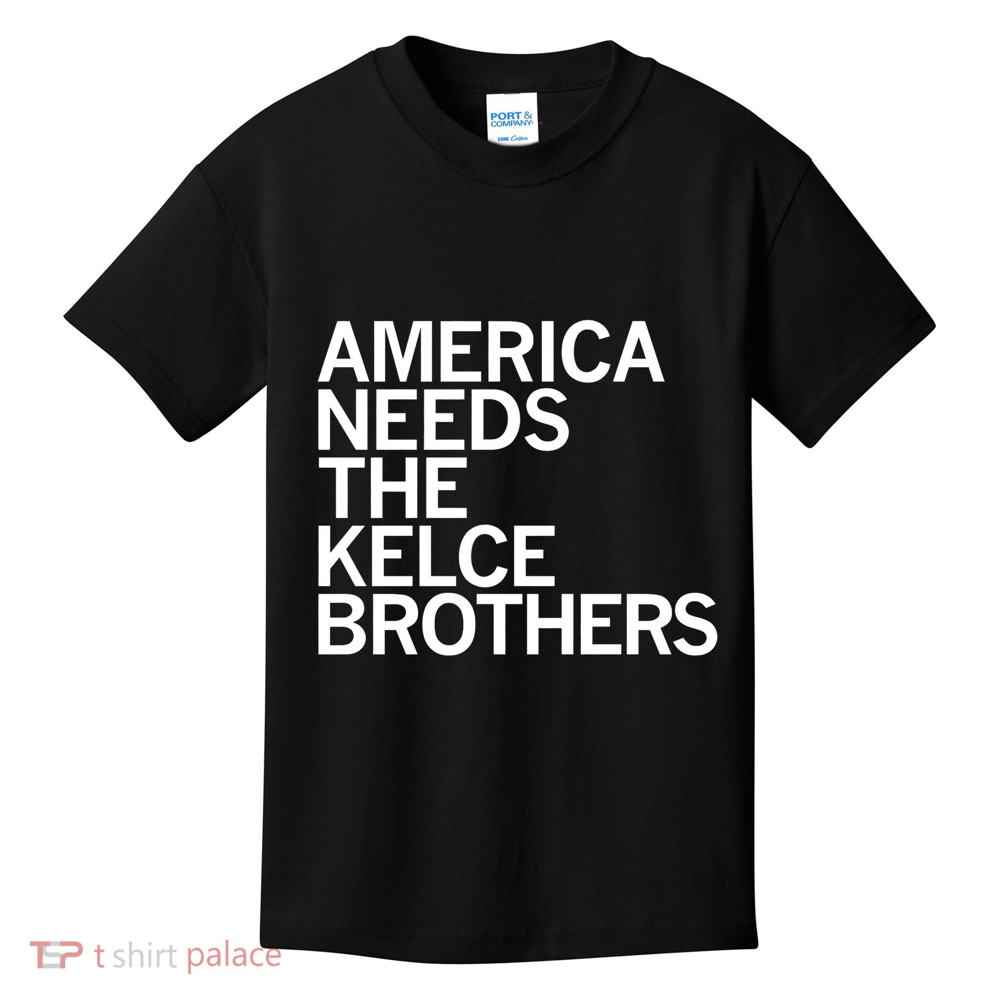 America Needs The Kelce Brothers Kids T-Shirt