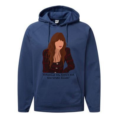 Actually No That’S Not The Truth Ellen Performance Fleece Hoodie