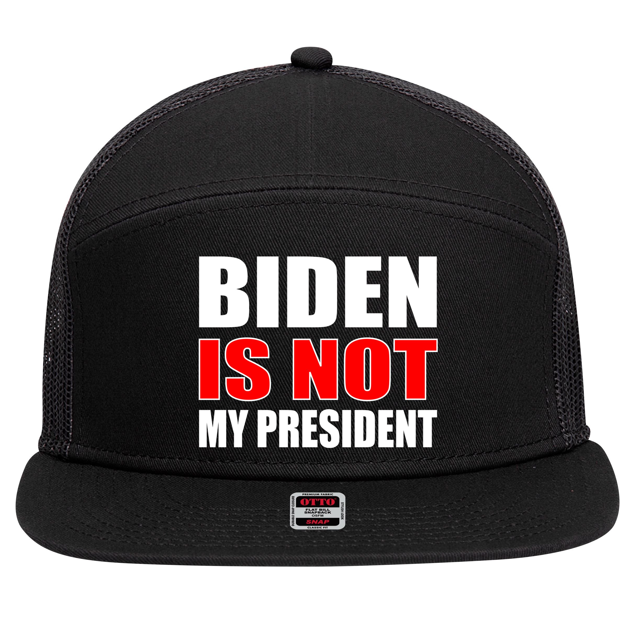 Anti Biden Is Not My President 7 Panel Mesh Trucker Snapback Hat