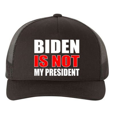 Anti Biden Is Not My President Yupoong Adult 5-Panel Trucker Hat