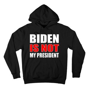 Anti Biden Is Not My President Hoodie