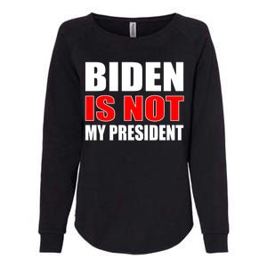 Anti Biden Is Not My President Womens California Wash Sweatshirt