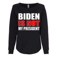 Anti Biden Is Not My President Womens California Wash Sweatshirt