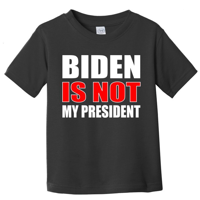 Anti Biden Is Not My President Toddler T-Shirt