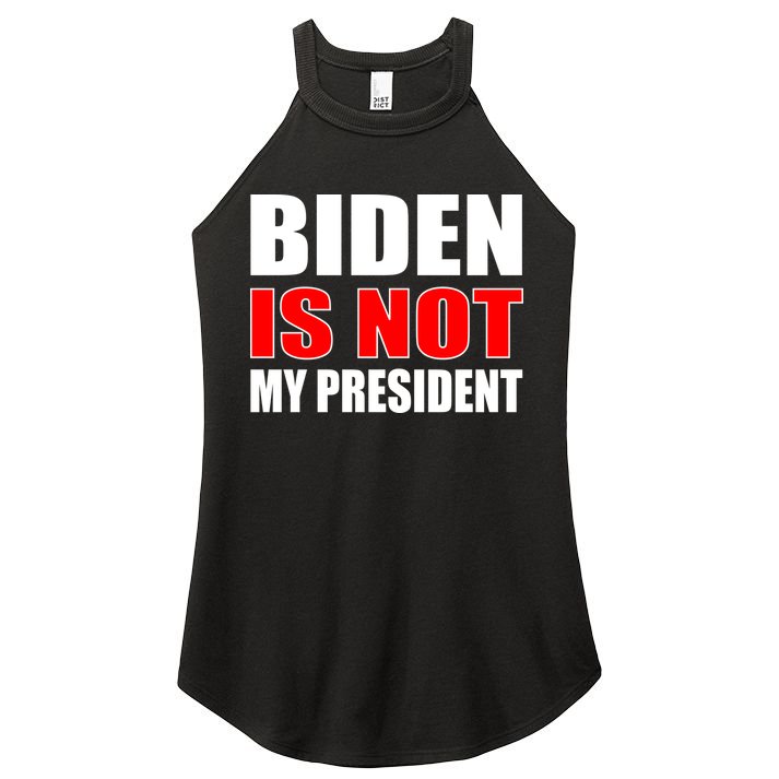 Anti Biden Is Not My President Women's Perfect Tri Rocker Tank