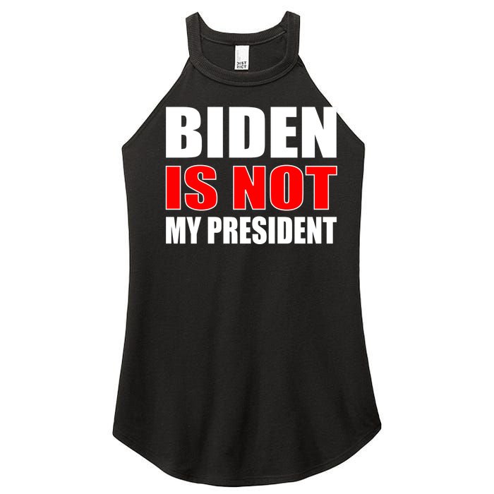 Anti Biden Is Not My President Women's Perfect Tri Rocker Tank