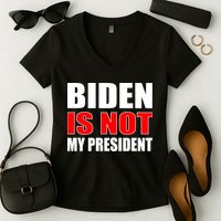 Anti Biden Is Not My President Women's V-Neck T-Shirt