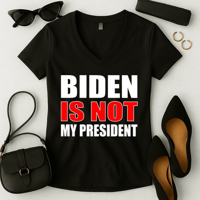 Anti Biden Is Not My President Women's V-Neck T-Shirt