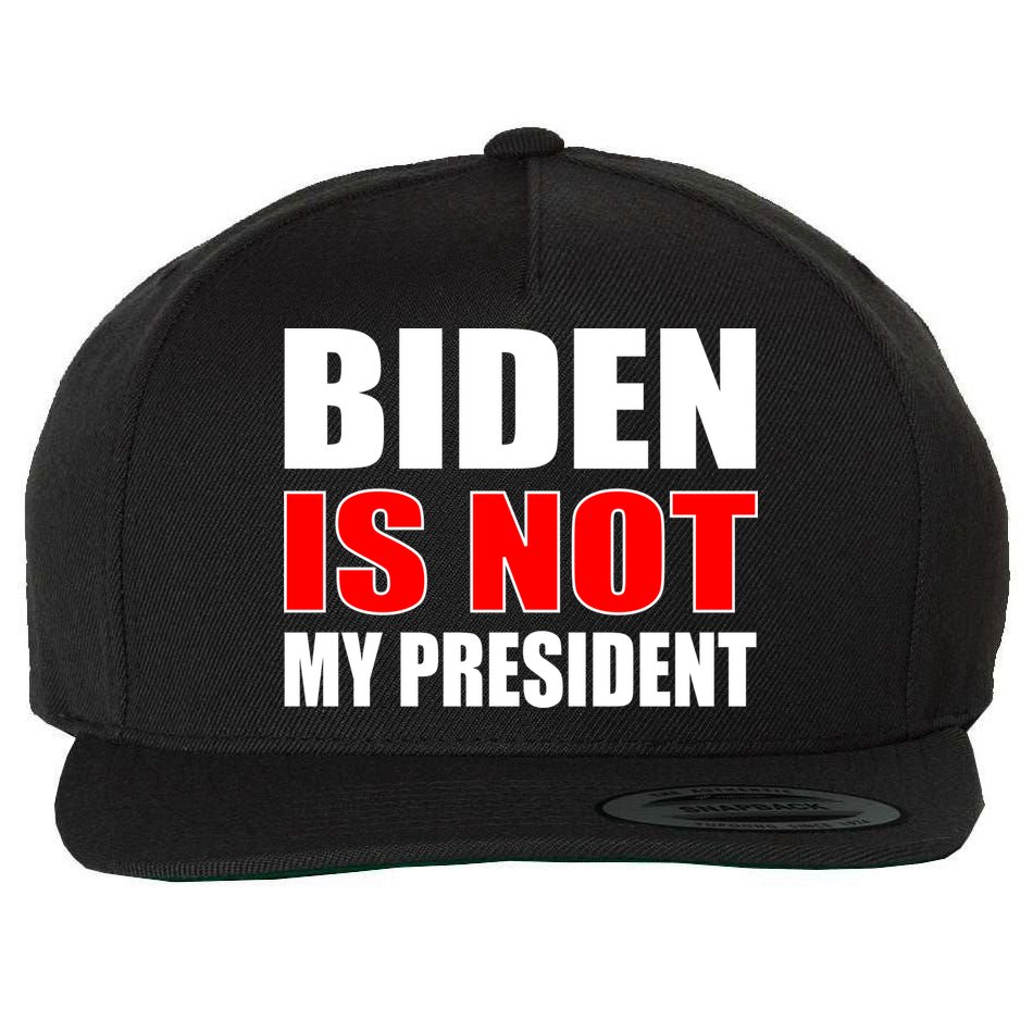 Anti Biden Is Not My President Wool Snapback Cap