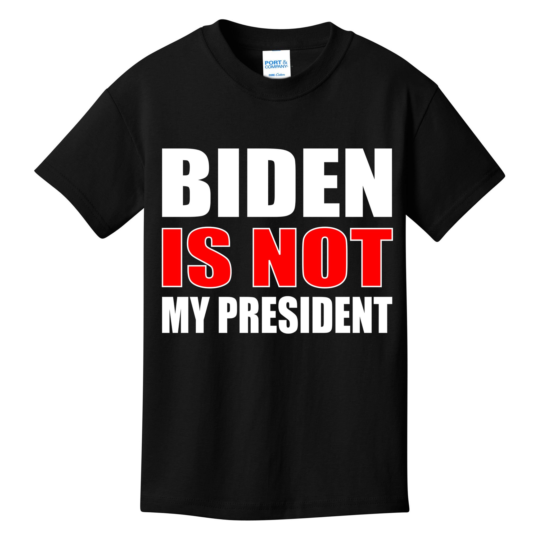 Anti Biden Is Not My President Kids T-Shirt