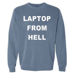 Anti Biden Pro Trump Laptop From Hell Garment-Dyed Sweatshirt