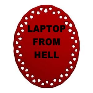 Anti Biden Pro Trump Laptop From Hell Ceramic Oval Ornament