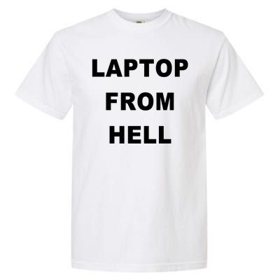 Anti Biden Pro Trump Laptop From Hell Garment-Dyed Heavyweight T-Shirt