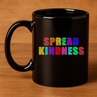 Anti-Bullying Spread Kindness Love Peace 11oz C Handle Ceramic Mug