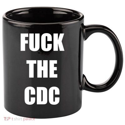 Anti CDC 11oz C Handle Ceramic Mug
