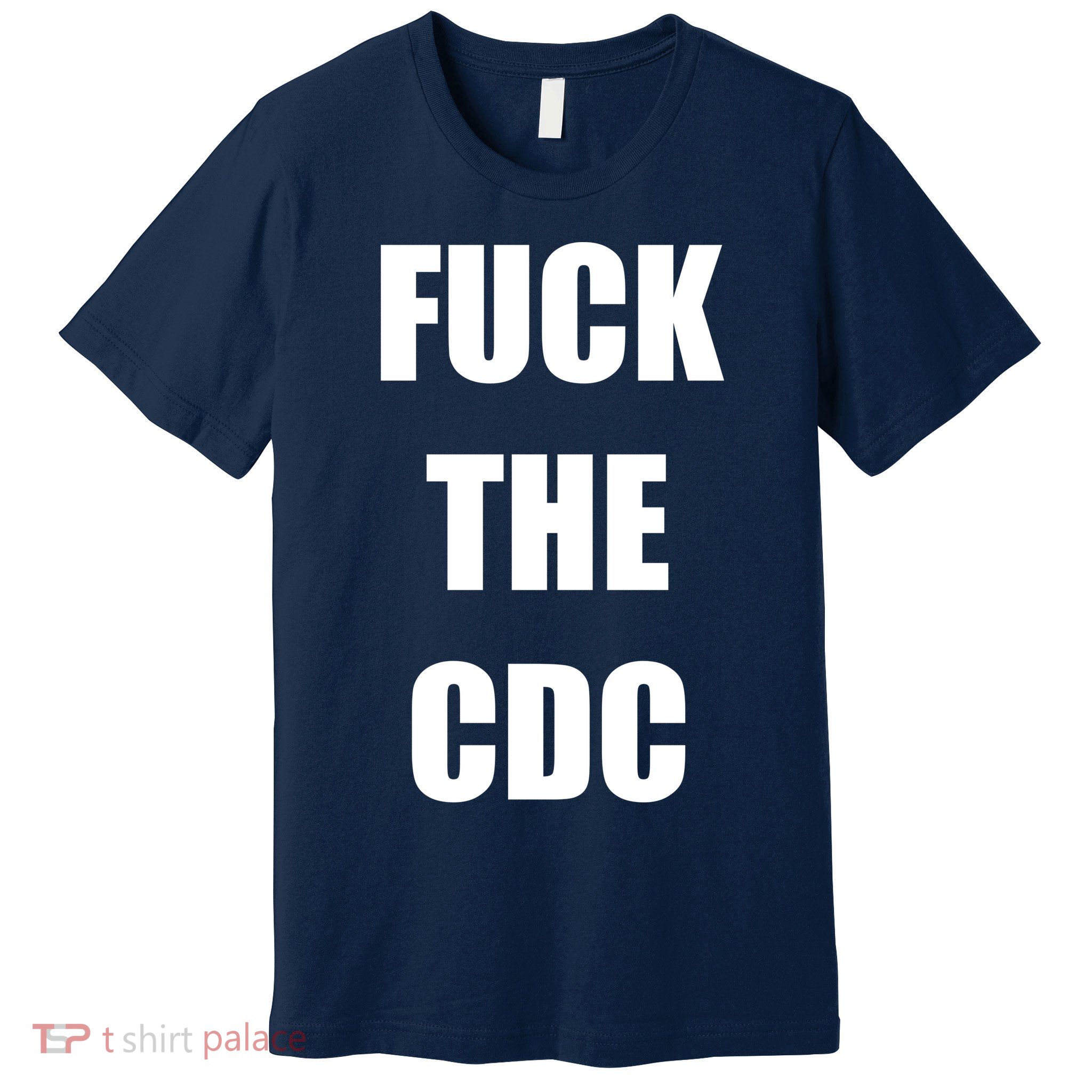 Anti CDC Premium T-Shirt