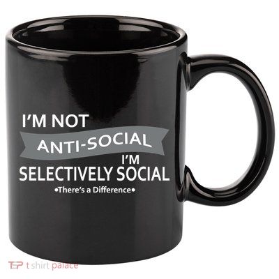 Anti-Social Funny Sarcastic Meme 11oz C Handle Ceramic Mug
