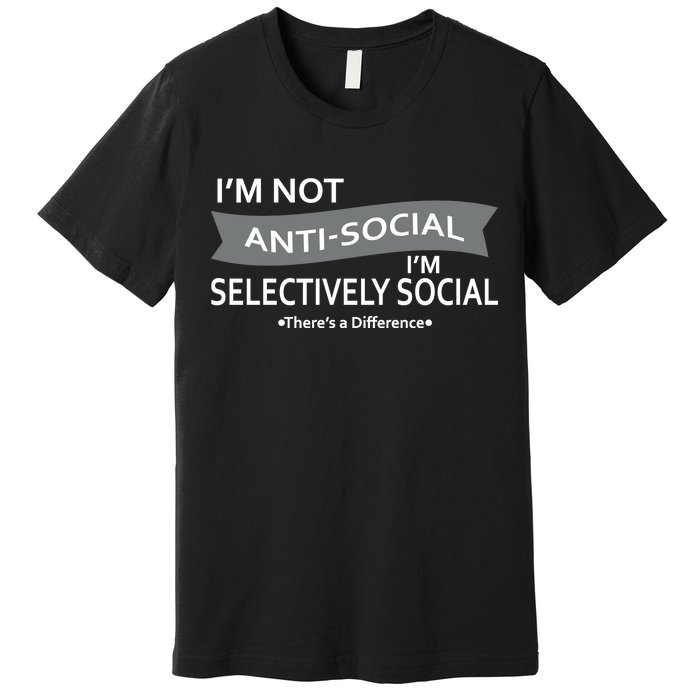 Anti-Social Funny Sarcastic Meme Premium T-Shirt