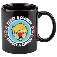 Anti Trump Elect A Clown Expect A Circus 11oz C Handle Ceramic Mug