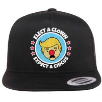 Anti Trump Elect A Clown Expect A Circus Flat Bill Trucker Hat