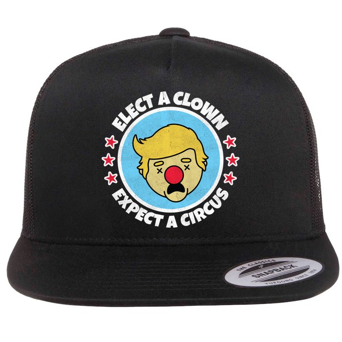 Anti Trump Elect A Clown Expect A Circus Flat Bill Trucker Hat