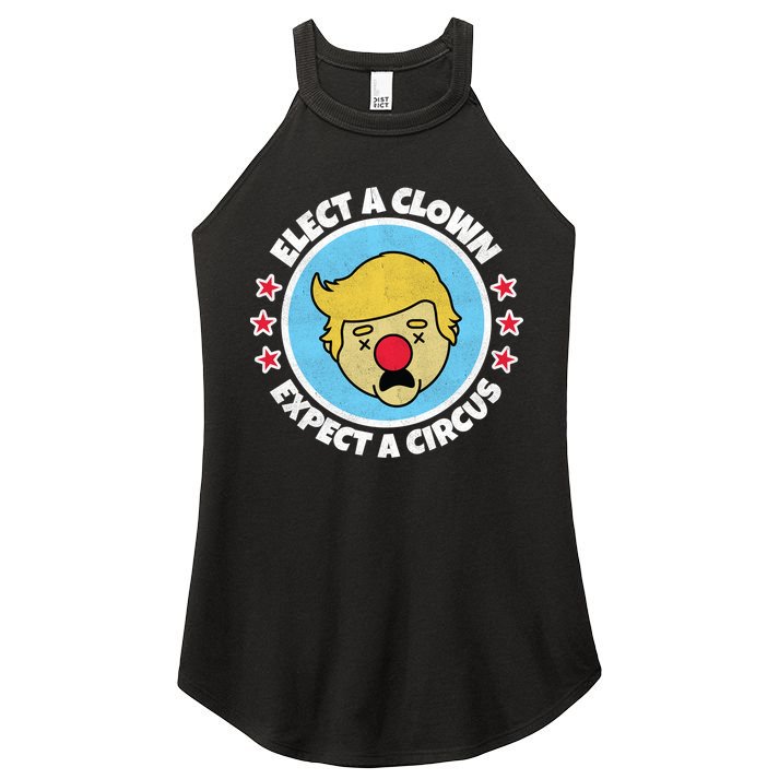 Anti Trump Elect A Clown Expect A Circus Women's Perfect Tri Rocker Tank