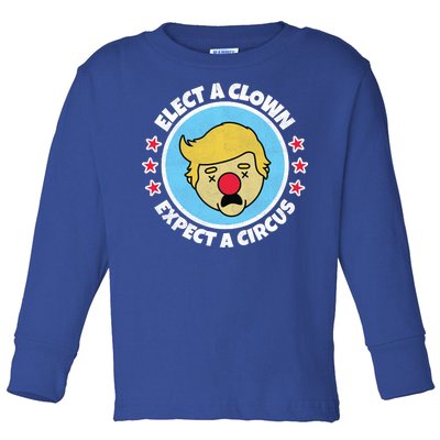 Anti Trump Elect A Clown Expect A Circus Toddler Long Sleeve Shirt