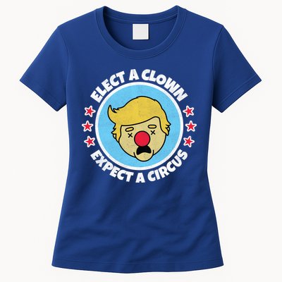 Anti Trump Elect A Clown Expect A Circus Womens T-Shirt