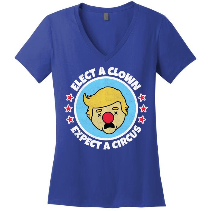 Anti Trump Elect A Clown Expect A Circus Women's V-Neck T-Shirt