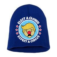 Anti Trump Elect A Clown Expect A Circus Short Acrylic Beanie