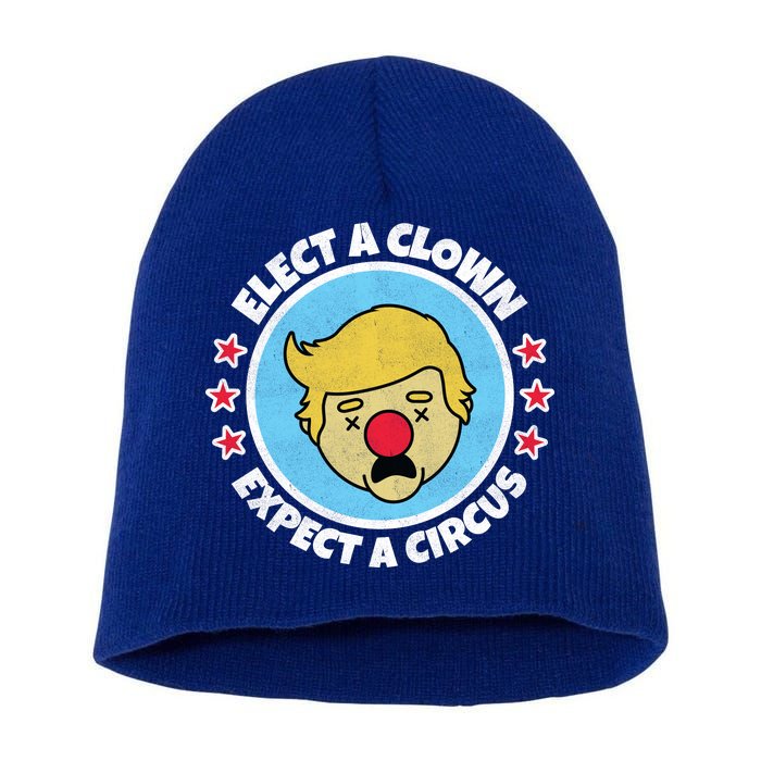 Anti Trump Elect A Clown Expect A Circus Short Acrylic Beanie