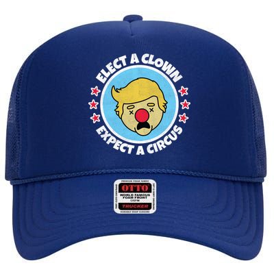 Anti Trump Elect A Clown Expect A Circus High Crown Mesh Back Trucker Hat