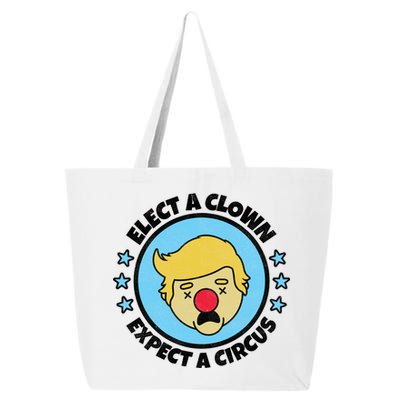 Anti Trump Elect A Clown Expect A Circus 25L Jumbo Tote