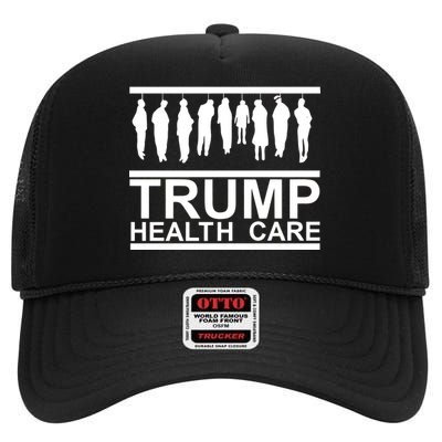 Anti Trump Health Care High Crown Mesh Back Trucker Hat