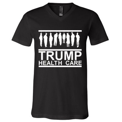 Anti Trump Health Care V-Neck T-Shirt