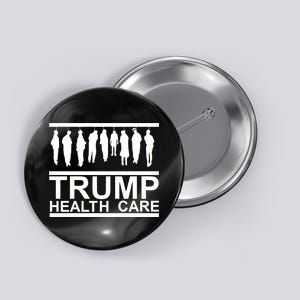 Anti Trump Health Care Button