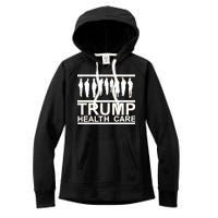 Anti Trump Health Care Women's Fleece Hoodie