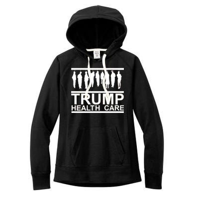 Anti Trump Health Care Women's Fleece Hoodie